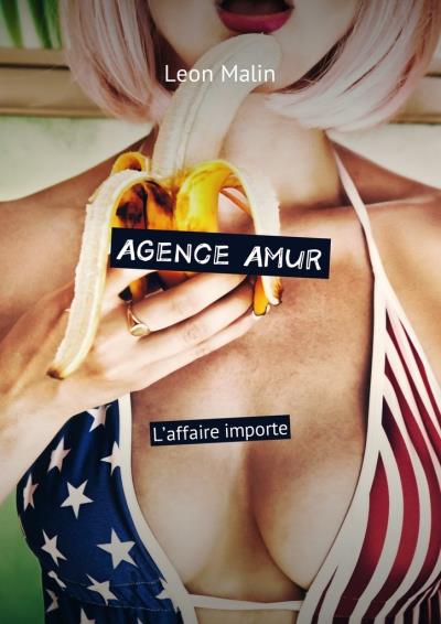 Книга Agence Amur. L’affaire importe (Leon Malin)